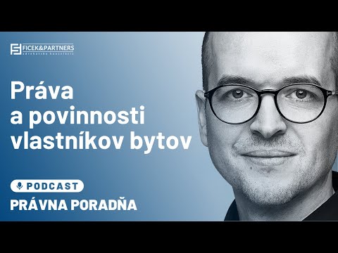 Náhľad videa Práva a povinnosti vlastníkov bytov | JUDr. Milan Ficek - Právna poradňa Ficek & Partners #21